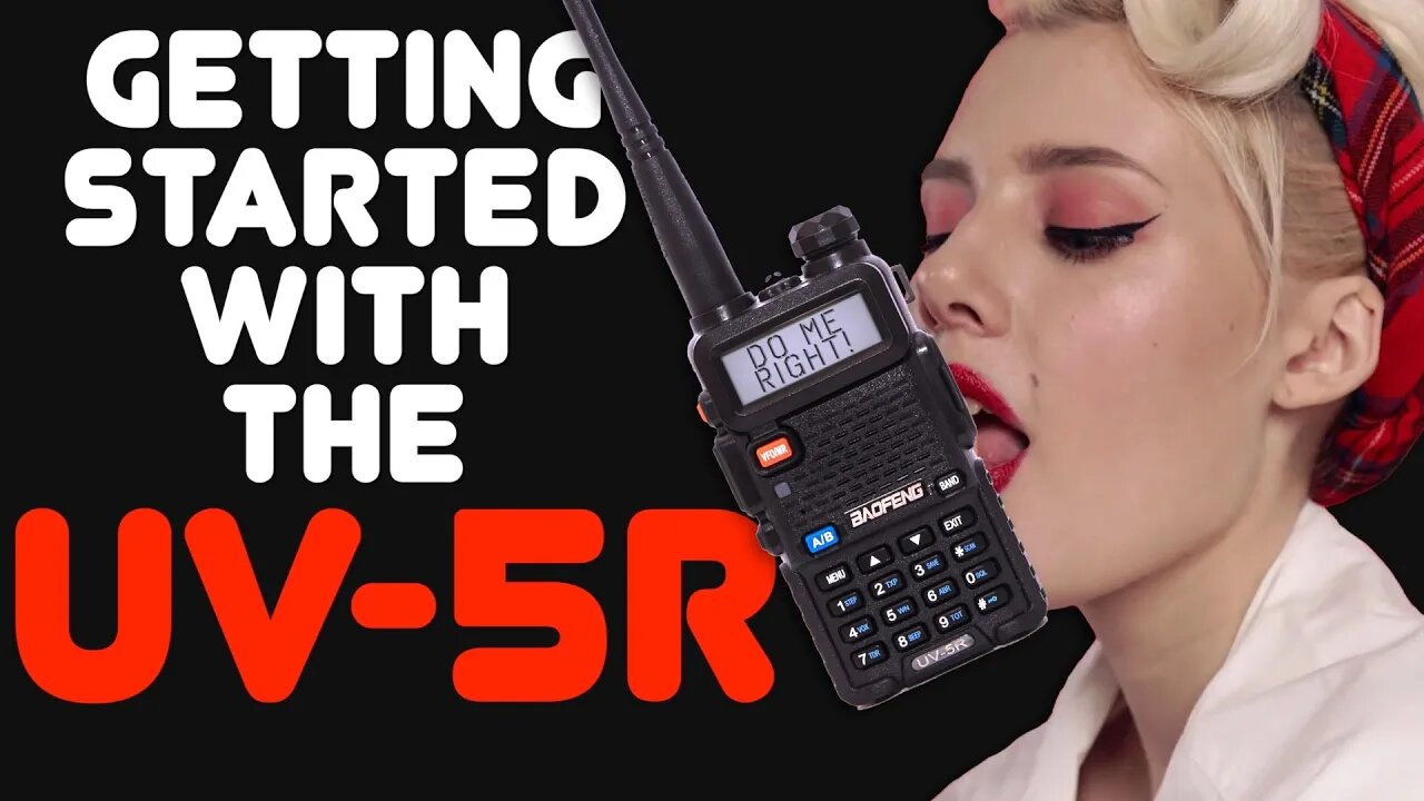 The UV-5R Explained For Beginners - Full Overview Of The Baofeng UV5R & What The UV-5R Buttons Do