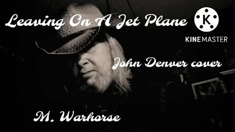 Leaving On A Jet Plane (John Denver cover)