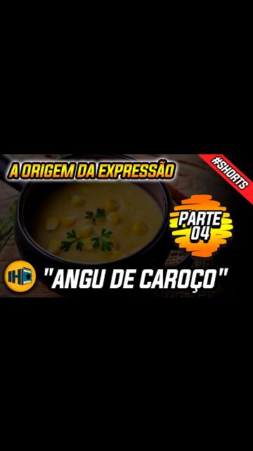 A Origem da Expressão: "Angu de Caroço" #shorts #short #historia #curiosidades #culinaria #angu