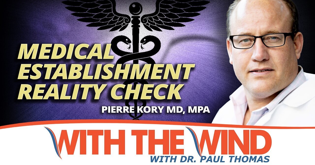 Dr. Pierre Kory - Medical Establishment Reality Check