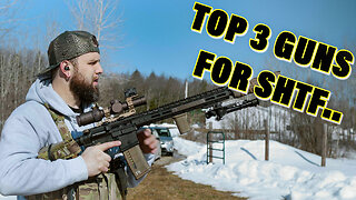 Top 3 Guns For SHTF