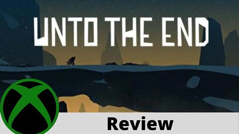 Unto The End review on Xbox