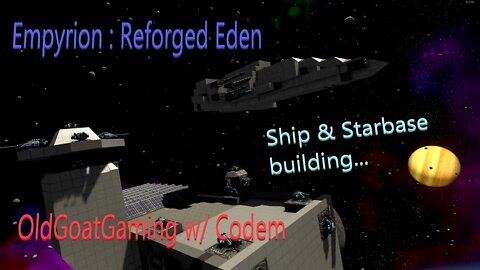 Empryion Galactic Survival - Ship and Starbase building. PART2