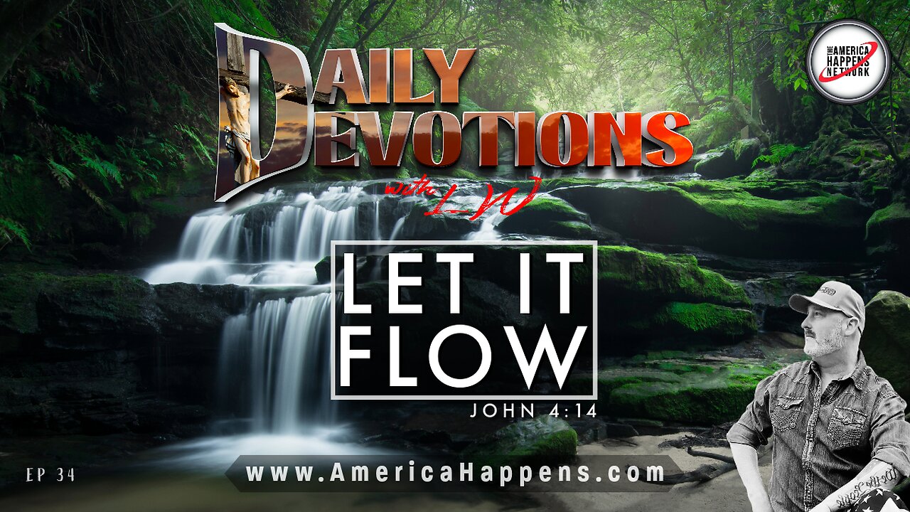 LET IT FLOW - Daily Devotions w/ LW