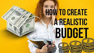 How to create a realistic budget