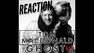 Tom MacDonald - "Ghost" Reaction