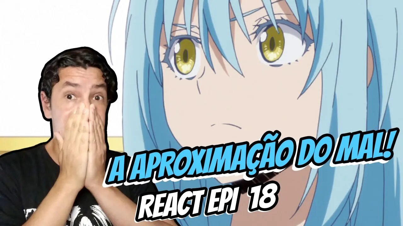 REACT - UM GRANDE PERIGO SE APROXIMA!! - Tensei shitara Slime Datta Ken S01 E18 Reaction