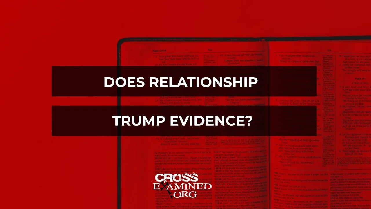 Does relationship trump evidence?