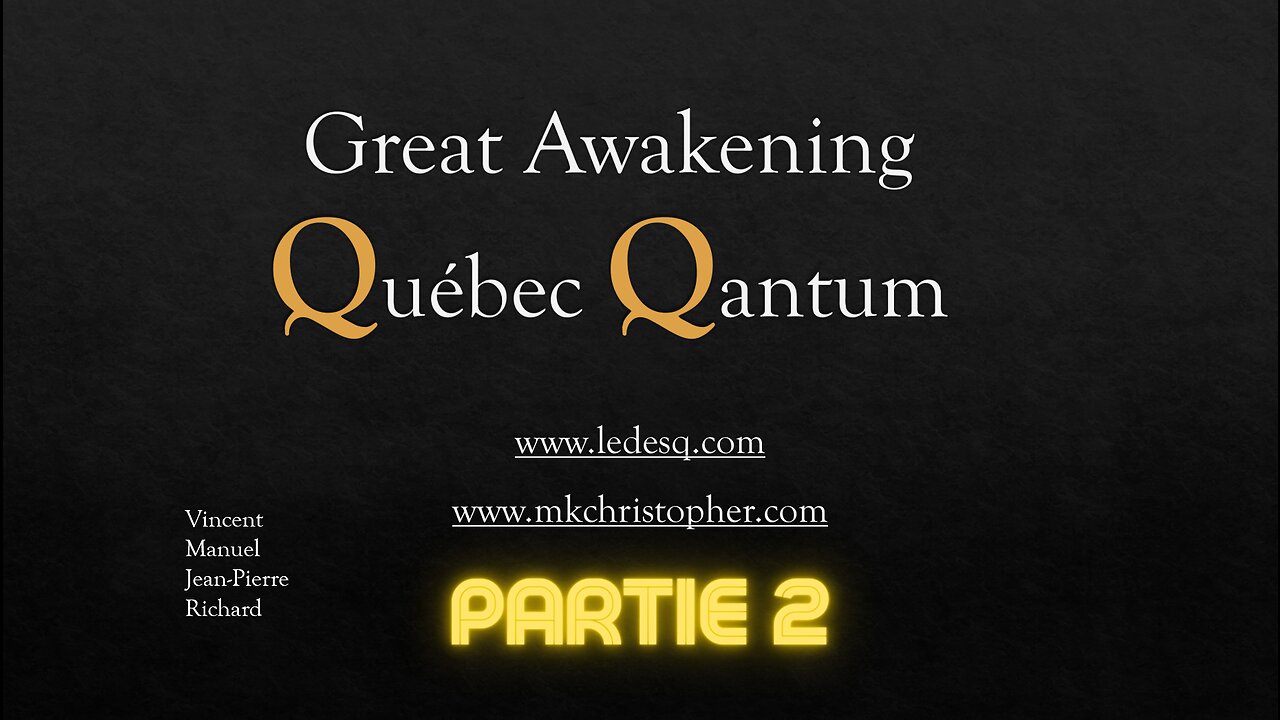 Partie 2 GREAT AWAKENING QUÉBEC 17 SEPTEMBRE 2023 (2 SUR 3)