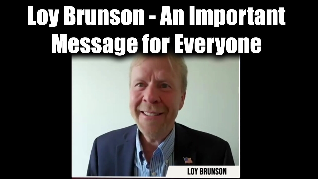 Loy Brunson An Important Message For Everyone Nov 2024