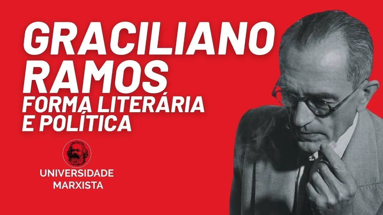 A forma literária e política nos romances de Graciliano Ramos - Universidade Marxista nº 614