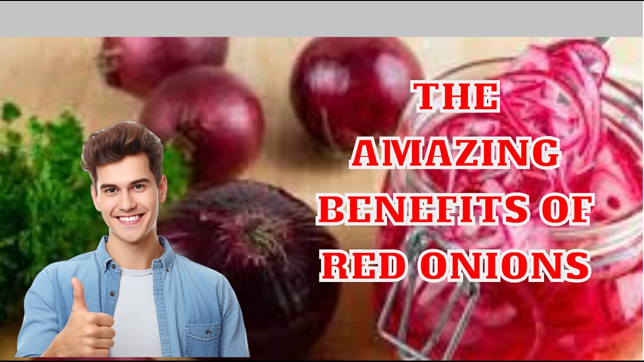 The Amazing Benefits of Red Onions