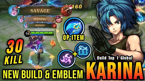 SAVAGE + 3x MANIAC!! Karina New Build and Emblem after 30 Kills! - Create the top 1 Global MLBB
