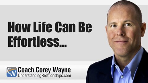 How Life Can Be Effortless...