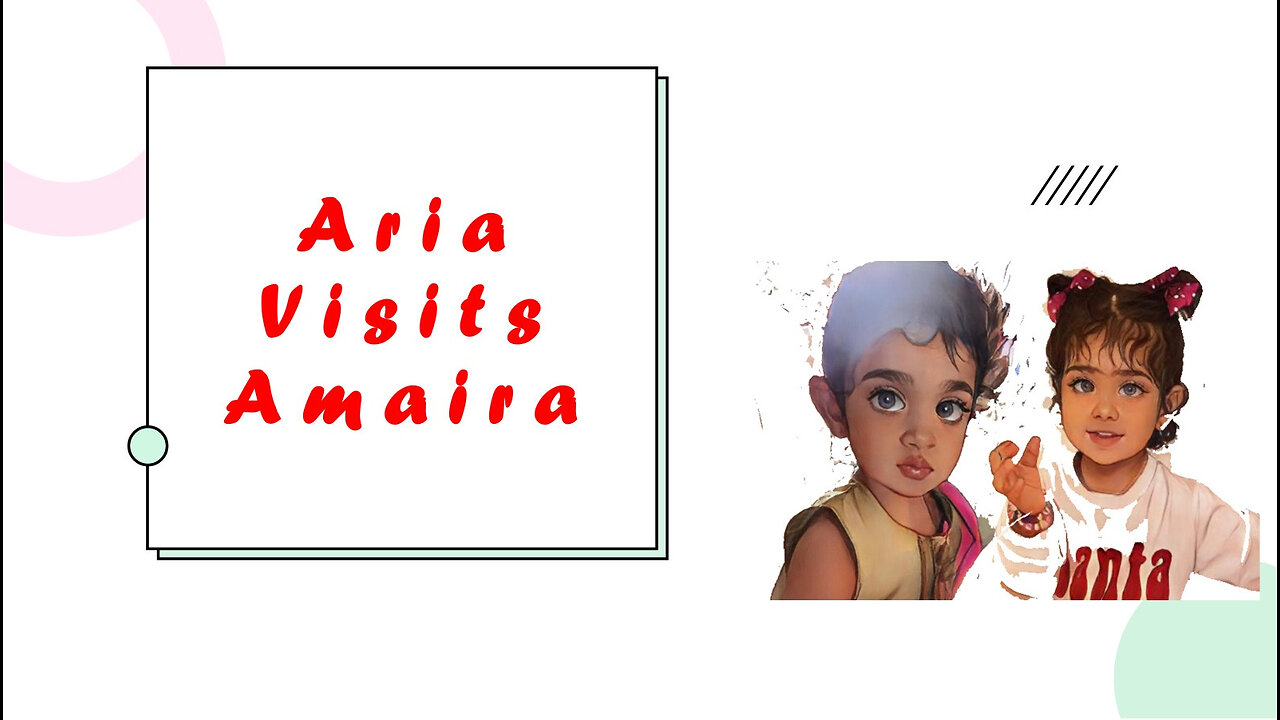 Aria Visits Amaira - Children Story