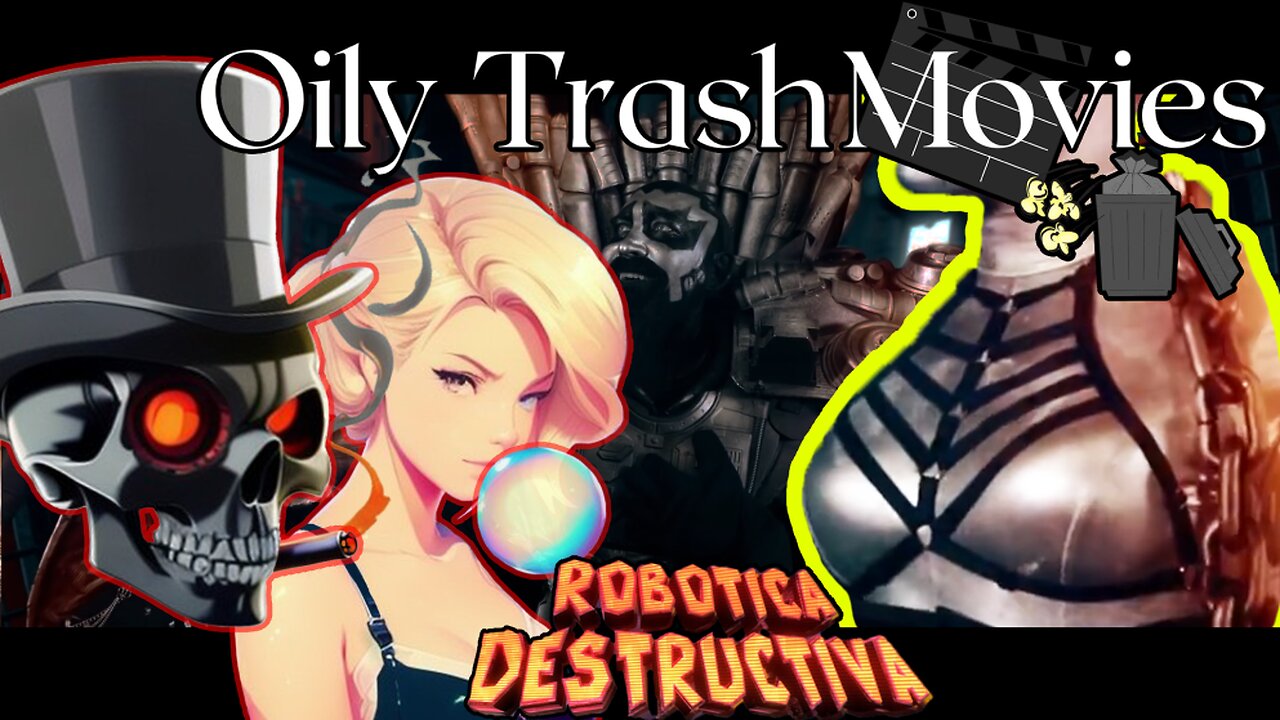 Robotica Destructiva (2023)- Oily TrashMovies (Movie Review)