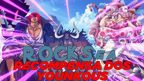 One Piece - Rocks e Novas recompensas dos Younkous