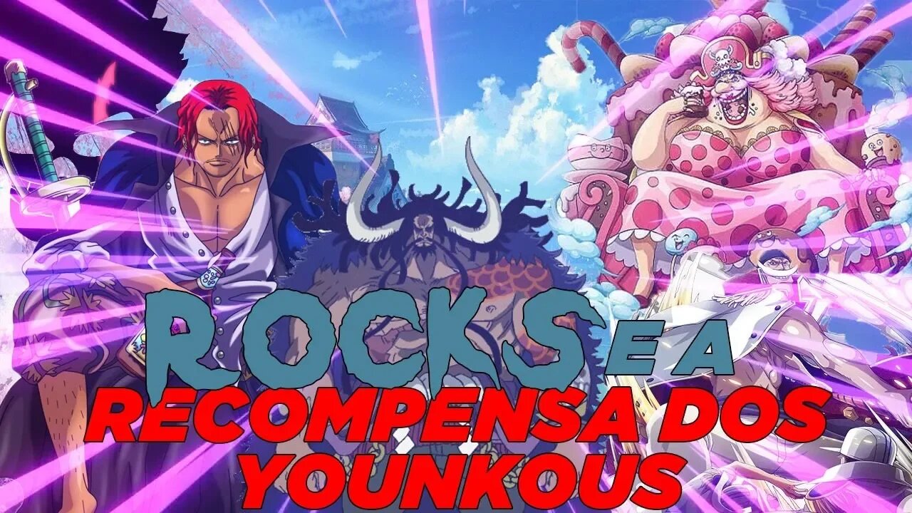 One Piece - Rocks e Novas recompensas dos Younkous