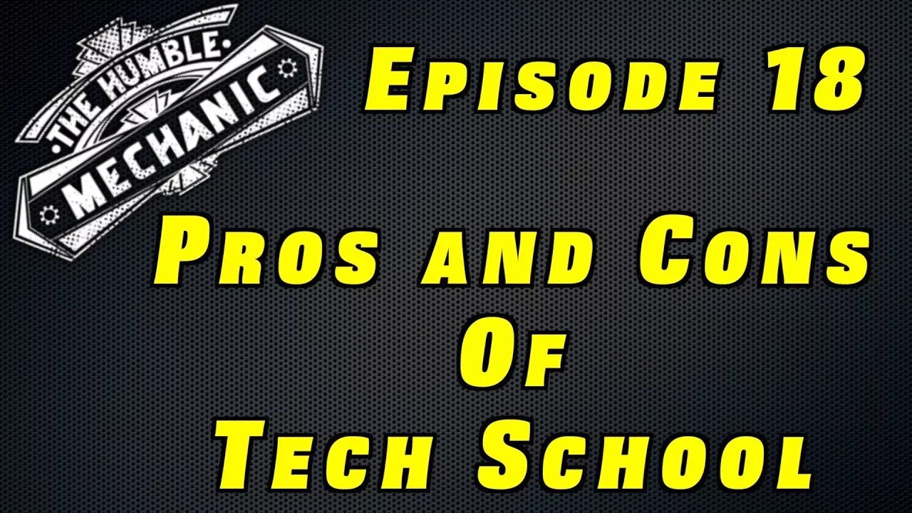 The Pros and Cons Automotive Tech School ~ Podcast Episode 18