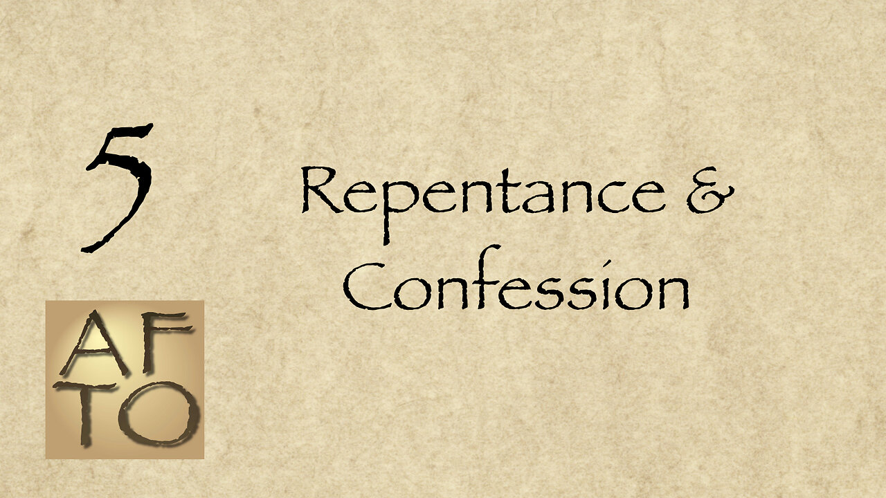 5 - Repentance & Confession for Salvation