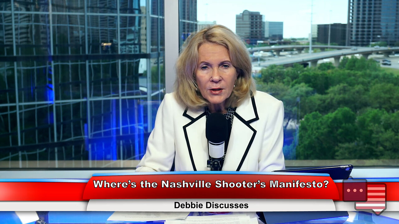 Where’s the Nashville Shooter’s Manifesto? | Debbie Discusses 4.5.23