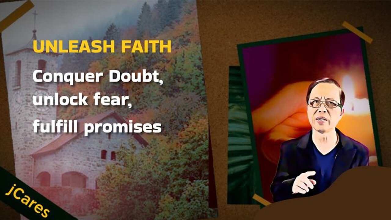 Unleash faith: conquer doubt, unlock fear, fulfill promises