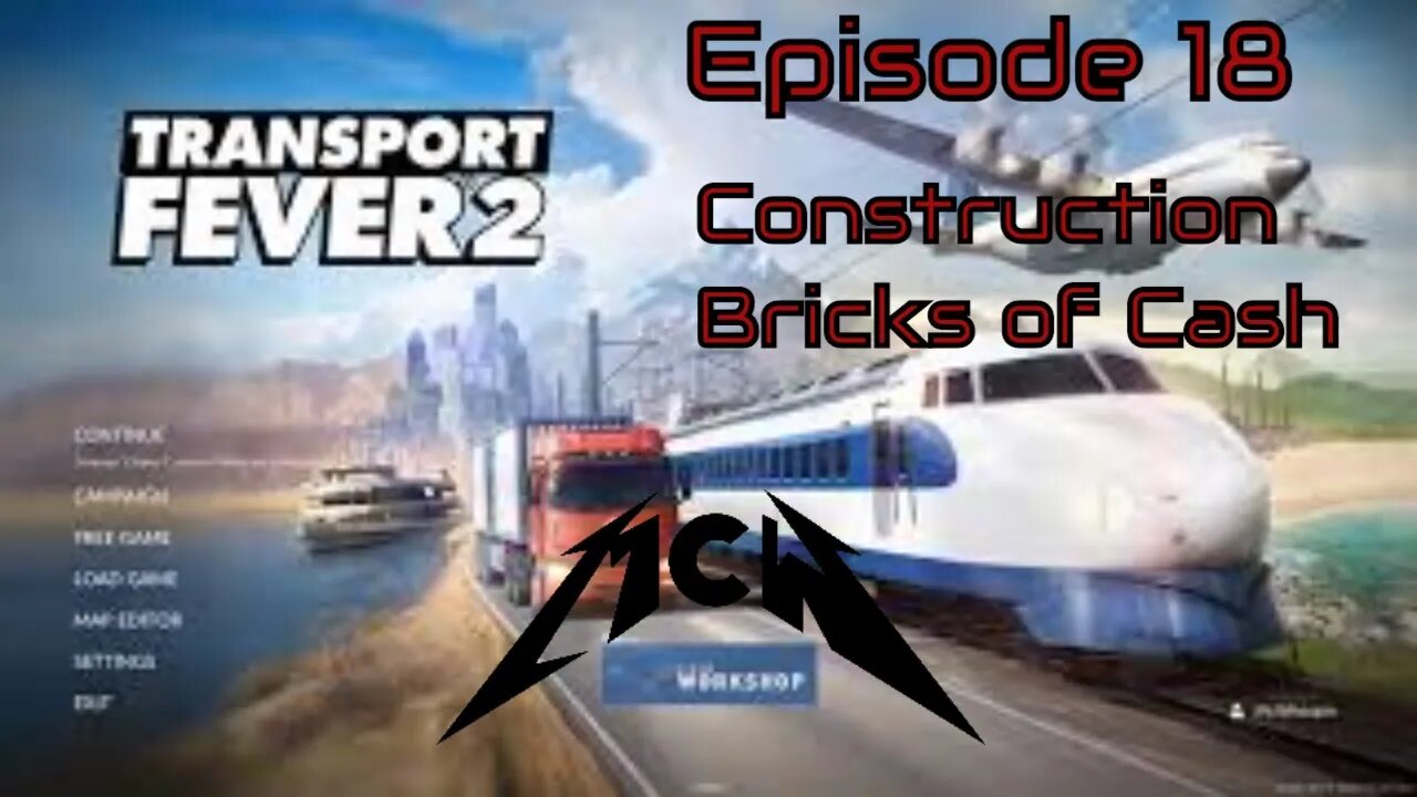 Transport Fever 2 Episode 18: Construction Bricks of Cash