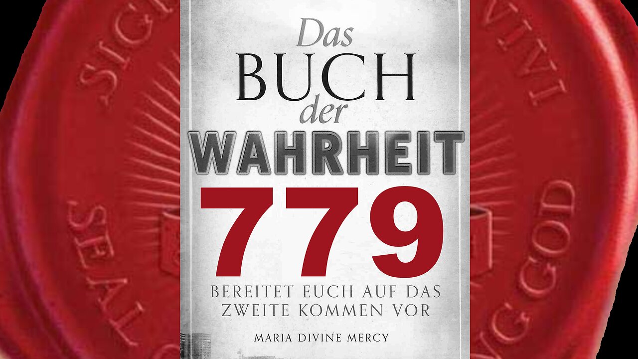 Der Antichrist wird aus dem Osten sein, nicht aus dem Westen(Buch der Wahrheit Nr 779)