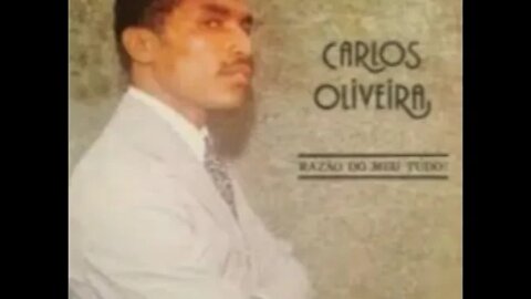 Carlos de Oliveira Deus Verdadeiro play back