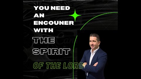 An encounter with the spirit of the Lord