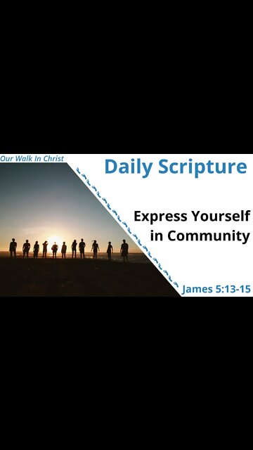 Expressions of Emotion | James 5:13-15