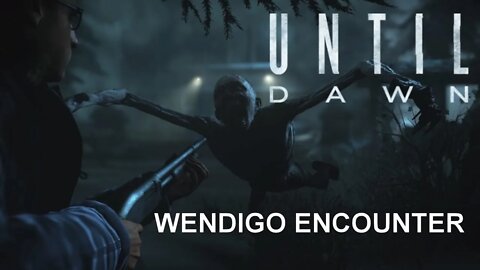 Until Dawn (PS4) - Wendigo Encounter