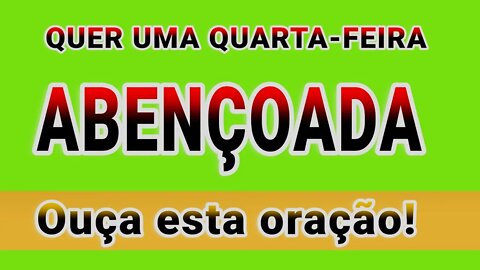 Oração para ABENÇOAR a quarta-feira | ORAÇÃO DA AMANHÃ