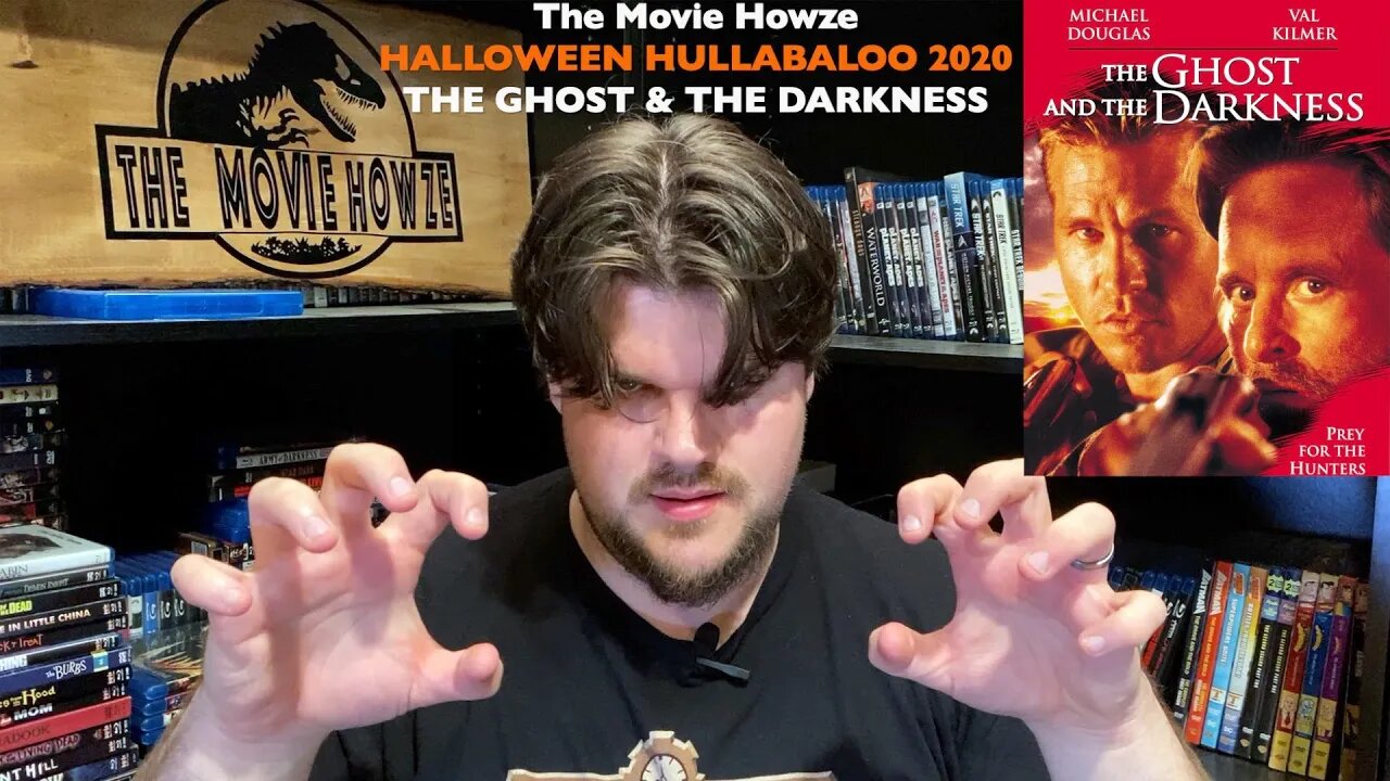 The Movie Howze HALLOWEEN HULLABALOO 2020 - THE GHOST AND THE DARKNESS