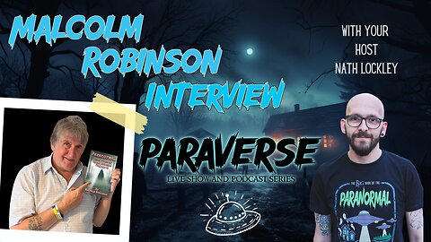 Paraverse Live! Malcolm Robinson Interview