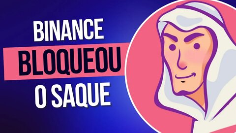 BINANCE BLOQUEIA SAQUE EM REAL E AGORA? FIM DO PIX?