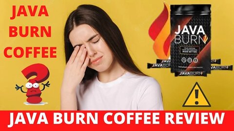 ✅ JAVA BURN - JAVA BURN COFFEE - JAVA BURN REVIEW - JAVA BURN