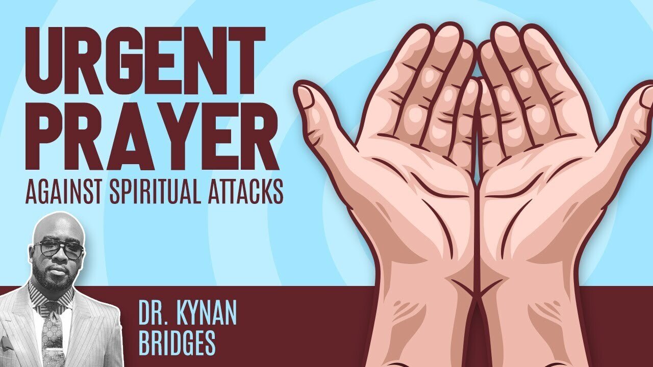 Urgent Prayer Against Spiritual Attacks