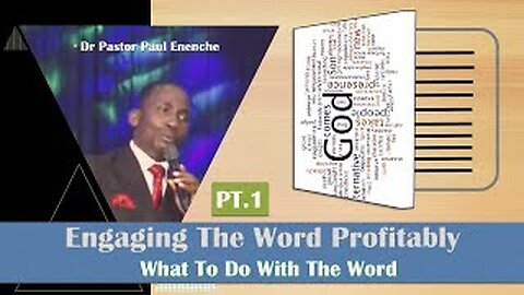 Facilitators Of Insight In The Word Of God (PT1) - Dr Pastor Paul Enenche