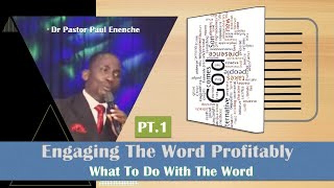 Facilitators Of Insight In The Word Of God (PT1) - Dr Pastor Paul Enenche