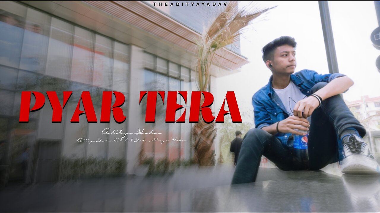 Pyar Tera || TheAdityayadav || Rameshtha || Aditya Yadav || New Punjabi Song