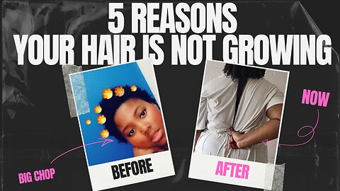 5 Reason Your Natural Hair Is Not Growing