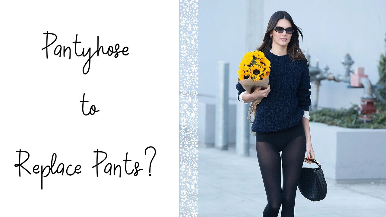 Pantyhose Talk: Pantyhose to replace Pants?