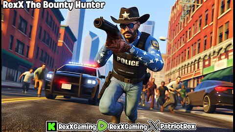 RexX The Bounty Hunter takes on Los Santos!