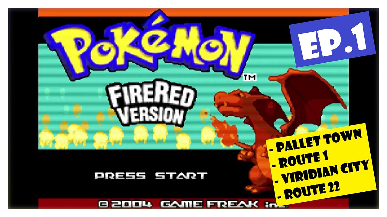 Ep.1 | Pallet Town: Shades of your Journey Await! (Pokemon FireRed) *NO COMMENTARY*