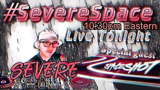 Severe Space- Hacks/Hookups/Halloween 10/30/22
