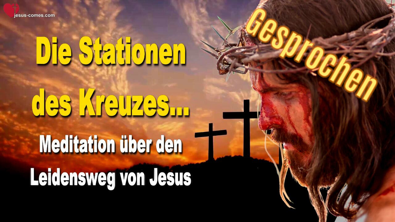 Die Stationen des Kreuzes ❤️ Eine Meditation über das Leiden von Jesus Christus