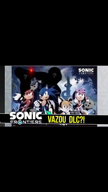 NOVOS Vazamentos e DLC do Sonic Frontiers Japones #sonic