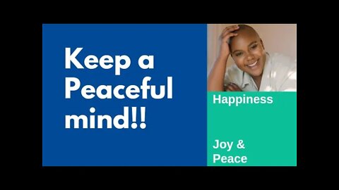 Keep a Peaceful mindset in the Lord! Everyone and Everything is not from the Lord!