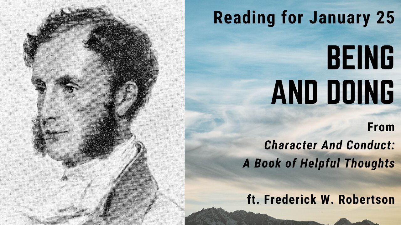 Being and Doing II: Day 25 reading from "Character And Conduct" - January 25